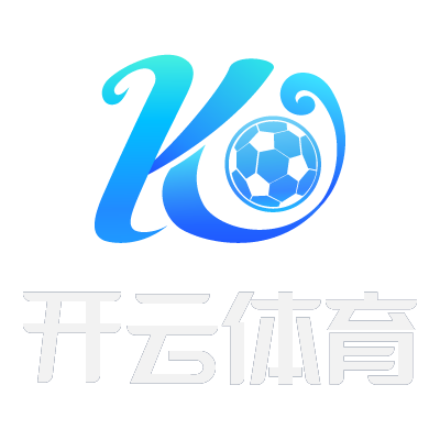 开云体育APP | KAIYUN中国官方版 